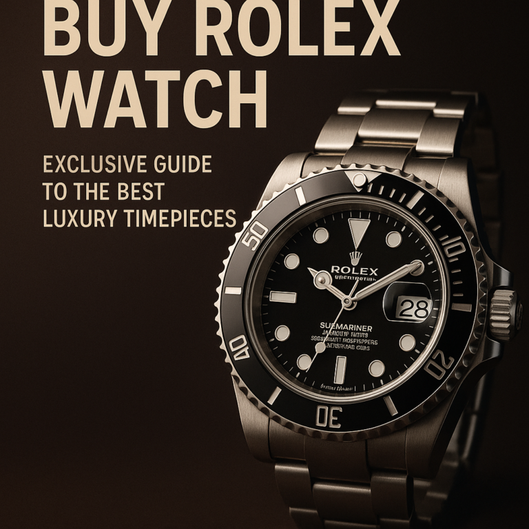 Buy Rolex Watch: Exclusive Guide to the Best Luxury Timepieces